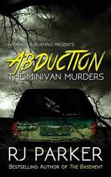 9781987902396-1987902394-ABDUCTION: The Minivan Murders