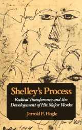 9780195054866-0195054865-Shelley's Process: Radical Transference and the Development of His Major Works