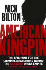 9780753546673-0753546671-American Kingpin: Catching the Billion-Dollar Baron of the Dark Web [Paperback] Nick Bilton
