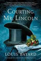 9781616208479-1616208473-Courting Mr. Lincoln: A Novel