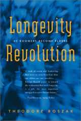 9781893163508-1893163504-Longevity Revolution: As Boomers Become Elders