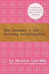 9781492832522-1492832529-The Dreamer and the Fantasy Relationship