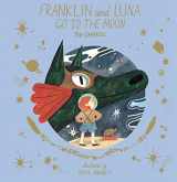 9780500651469-0500651469-Franklin and Luna Go to the Moon
