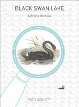 9781841507040-1841507040-Black Swan Lake: Life of a Wetland (Cultural Studies of Natures, Landscapes and Environments)