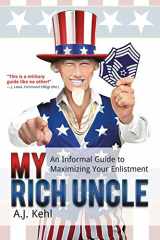 9781611214673-161121467X-My Rich Uncle: An Informal Guide to Maximizing Your Enlistment
