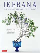 9784805309438-4805309431-Ikebana: The Art of Arranging Flowers: The Art of Arranging Flowers