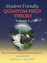 9780984513949-0984513949-Student Friendly Quantum Field Theory Volume 1: Basic Principles and Quantum Electrodynamics