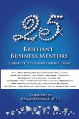 9781940278025-1940278023-25 Brilliant Business Mentors: Their Top Tips to Catapult You to Success!