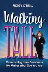 9780971017009-097101700X-Walking Tall: Overcoming Inner Smallness, No Matter What Size You Are