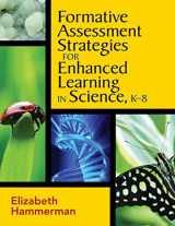9781412962971-1412962978-Formative Assessment Strategies for Enhanced Learning in Science, K-8