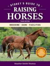 9781635860863-1635860865-Storey's Guide to Raising Horses, 3rd Edition: Breeding, Care, Facilities