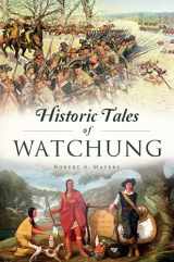 9781467146777-1467146773-Historic Tales of Watchung (American Chronicles)
