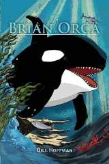 9781915911629-1915911621-Brian Orca: A fable in novella form