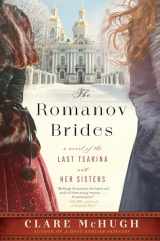 9780063250932-0063250934-The Romanov Brides: A Novel of the Last Tsarina and Her Sisters