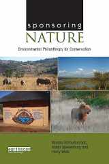 9780815357438-0815357435-Sponsoring Nature: Environmental Philanthropy for Conservation