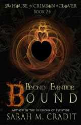 9781497575349-1497575346-Beyond Eventide: Bound (The House of Crimson & Clover)