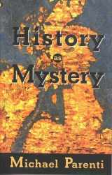 9780872863576-0872863573-History as Mystery