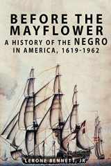 9781684115341-1684115345-Before the Mayflower: A History of the Negro in America, 1619-1962
