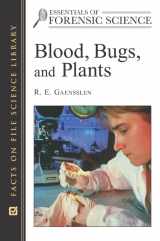 9780816055098-0816055092-Blood, Bugs, and Plants (Essentials of Forensic Science)