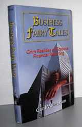 9780324305395-0324305397-Business Fairy Tales: Grim Realities of Fictitious Financial Reporting