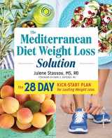 9781623159405-1623159407-The Mediterranean Diet Weight Loss Solution: The 28-Day Kickstart Plan for Lasting Weight Loss