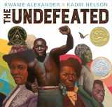 9781328780966-1328780961-The Undefeated (Caldecott Medal Book)