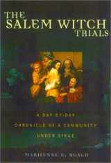 9780815412212-0815412215-The Salem Witch Trials: A Day-by-Day Chronicle of a Community Under Siege