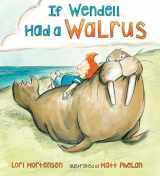 9781627796026-1627796029-If Wendell Had a Walrus