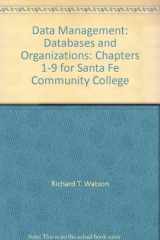9780471704560-0471704563-Data Management: Databases and Organizations: Chapters 1-9 for Santa Fe Community College