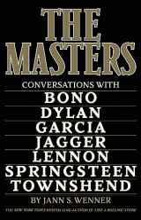 9780316571050-0316571059-The Masters: Conversations with Dylan, Lennon, Jagger, Townshend, Garcia, Bono, and Springsteen