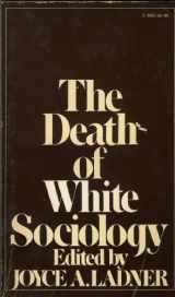 9780394718682-0394718682-The Death of White Sociology
