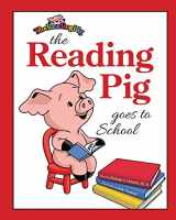 9780996389129-0996389121-The Reading Pig Goes To School