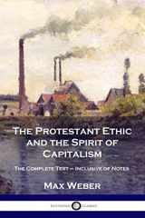 9781789872316-1789872316-The Protestant Ethic and the Spirit of Capitalism: The Complete Text - Inclusive of Notes