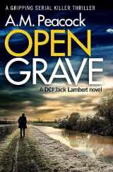 9781912604678-1912604671-Open Grave: A Gripping Serial Killer Thriller (The DCI Jack Lambert Novels)