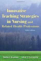 9780763763442-0763763446-Innovative Teaching Strategies In Nursing And Related Health Professions (Bradshaw, Innovative Teaching Strategies in Nursing and Related Health Professions)