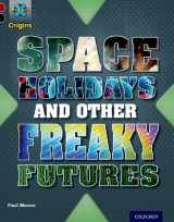 9780198394204-0198394209-Project X Origins: Dark Red+ Book Band, Oxford Level 20: Into the Future: Space Holidays and Other Freaky Futures