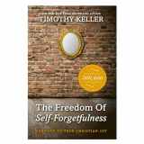 9781906173418-1906173419-The Freedom of Self Forgetfulness: The Path to True Christian Joy