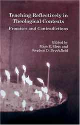 9781575242842-1575242842-Teaching Reflectively in Theological Contexts: Promises and Contradictions
