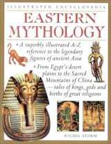 9780754808640-0754808645-Eastern Mythology (Illustrated Encyclopedia)