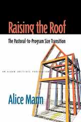 9781566992541-1566992540-Raising the Roof: The Pastoral-To-Program Size Transition