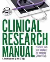 9781937554637-1937554635-Clinical Research Manual : Practical Tools and Templates for Managing Clinical Research
