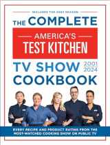 9781954210615-1954210612-The Complete America’s Test Kitchen TV Show Cookbook 2001–2024: Every Recipe and Product Rating From the Most-Watched Cooking Show on Public TV