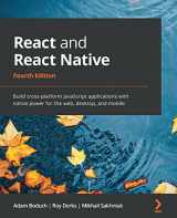 9781803231280-1803231289-React and React Native - Fourth Edition: Build cross-platform JavaScript applications with native power for the web, desktop, and mobile