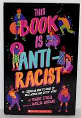 9781338741360-1338741365-This Book Is Anti Racist