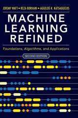 9781108480727-1108480721-Machine Learning Refined: Foundations, Algorithms, and Applications