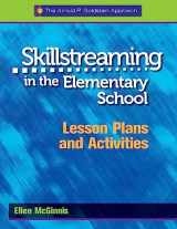 9780878225224-0878225226-Skillstreaming in the Elementary School: Lesson Plans and Activities
