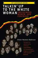 9780702263101-0702263109-Talkin' up to the White Woman: Indigenous Women and Feminism (20th Anniversary Edition)
