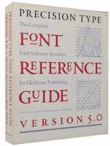 9780964625204-0964625202-Precision Type Font Reference Guide: Version 5.0