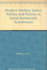9780275931889-0275931889-Modern Welfare States: Politics and Policies in Social Democratic Scandinavia