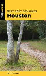 9781493042494-1493042491-Best Easy Day Hikes Houston (Best Easy Day Hikes Series)